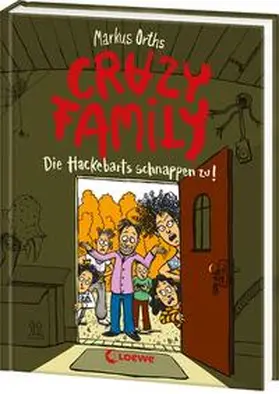 Orths / Loewe Kinderbücher |  Crazy Family (Band 2) - Die Hackebarts schnappen zu! | Buch |  Sack Fachmedien