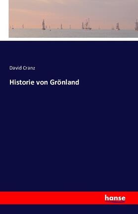 Cranz |  Historie von Grönland | Buch |  Sack Fachmedien