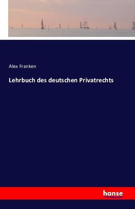 Franken |  Lehrbuch des deutschen Privatrechts | Buch |  Sack Fachmedien