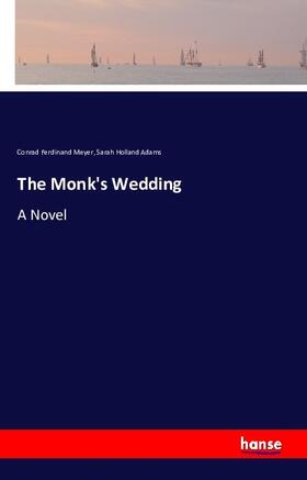 Meyer / Adams |  The Monk's Wedding | Buch |  Sack Fachmedien