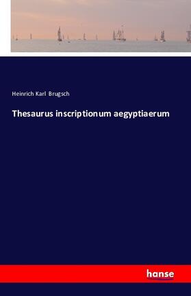Brugsch |  Thesaurus inscriptionum aegyptiaerum | Buch |  Sack Fachmedien