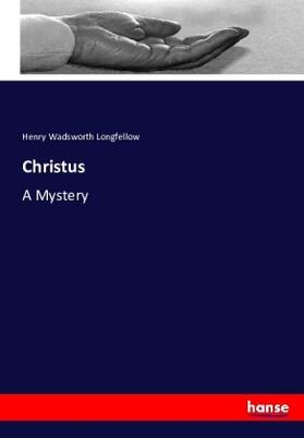 Longfellow |  Christus | Buch |  Sack Fachmedien