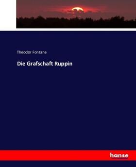 Fontane |  Die Grafschaft Ruppin | Buch |  Sack Fachmedien