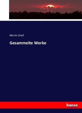 Greif | Gesammelte Werke | Buch | 978-3-7433-5947-5 | sack.de