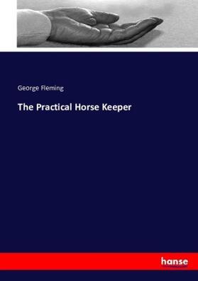 Fleming |  The Practical Horse Keeper | Buch |  Sack Fachmedien