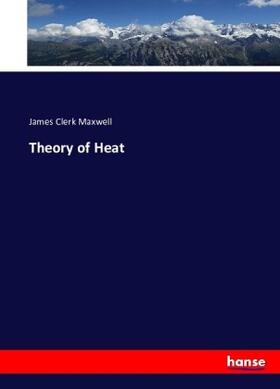 Maxwell |  Theory of Heat | Buch |  Sack Fachmedien