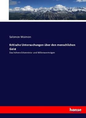 Maimon |  Kritische Untersuchungen über den menschlichen Geist | Buch |  Sack Fachmedien