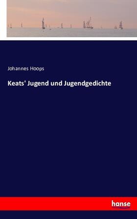 Hoops |  Keats' Jugend und Jugendgedichte | Buch |  Sack Fachmedien