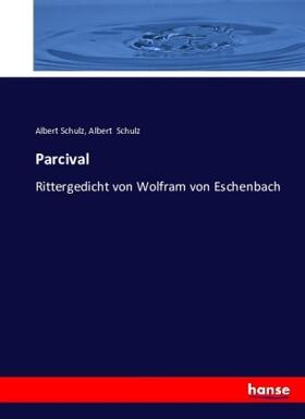 Schulz |  Parcival | Buch |  Sack Fachmedien