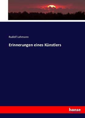 Lehmann |  Erinnerungen eines Künstlers | Buch |  Sack Fachmedien