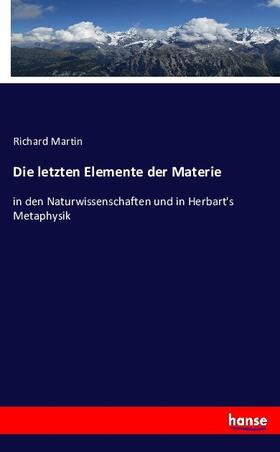 Martin |  Die letzten Elemente der Materie | Buch |  Sack Fachmedien