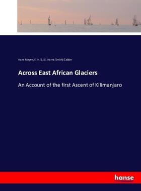 Meyer |  Across East African Glaciers | Buch |  Sack Fachmedien