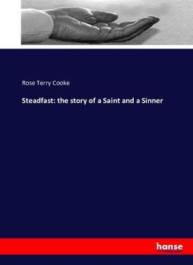 Cooke |  Steadfast: the story of a Saint and a Sinner | Buch |  Sack Fachmedien