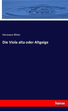 Ritter |  Die Viola alta oder Altgeige | Buch |  Sack Fachmedien
