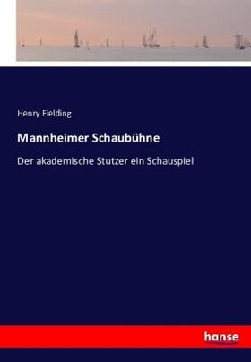 Fielding |  Mannheimer Schaubühne | Buch |  Sack Fachmedien