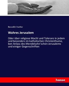 Stattler |  Wahres Jerusalem | Buch |  Sack Fachmedien