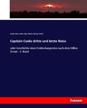 Cook / King / Wetzel |  Capitain Cooks dritte und letzte Reise | Buch |  Sack Fachmedien