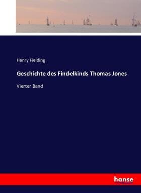 Fielding |  Geschichte des Findelkinds Thomas Jones | Buch |  Sack Fachmedien