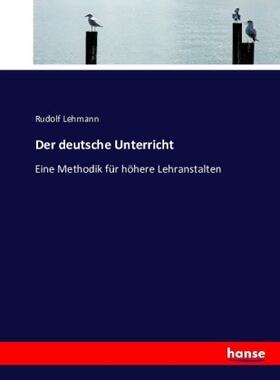 Lehmann |  Der deutsche Unterricht | Buch |  Sack Fachmedien