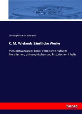 Wieland |  C. M. Wielands Sämtliche Werke | Buch |  Sack Fachmedien