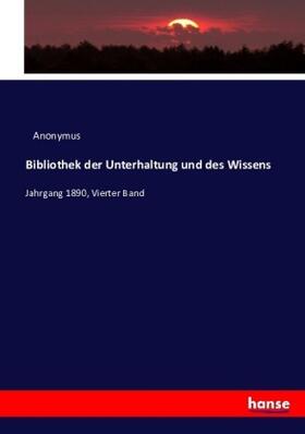 Anonymus |  Bibliothek der Unterhaltung und des Wissens | Buch |  Sack Fachmedien