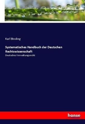 Binding |  Systematisches Handbuch der Deutschen Rechtswissenschaft | Buch |  Sack Fachmedien