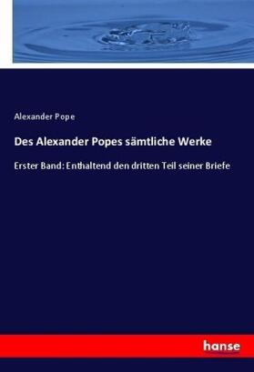 Pope |  Des Alexander Popes sämtliche Werke | Buch |  Sack Fachmedien