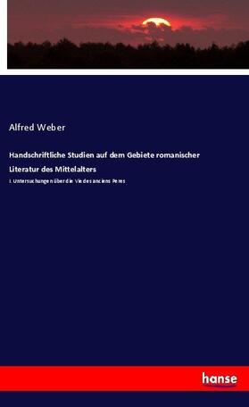 Weber |  Handschriftliche Studien auf dem Gebiete romanischer Literatur des Mittelalters | Buch |  Sack Fachmedien