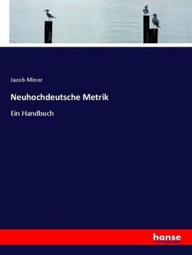 Minor |  Neuhochdeutsche Metrik | Buch |  Sack Fachmedien