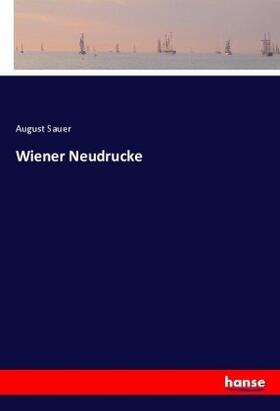 Sauer |  Wiener Neudrucke | Buch |  Sack Fachmedien
