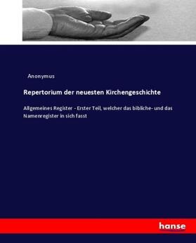 Anonymus |  Repertorium der neuesten Kirchengeschichte | Buch |  Sack Fachmedien