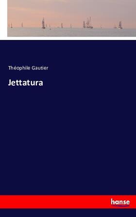 Gautier |  Jettatura | Buch |  Sack Fachmedien