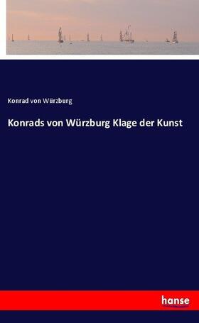 Würzburg |  Konrads von Würzburg Klage der Kunst | Buch |  Sack Fachmedien