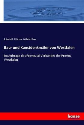 Ludorff / Körner / Rave |  Bau- und Kunstdenkmäler von Westfalen | Buch |  Sack Fachmedien