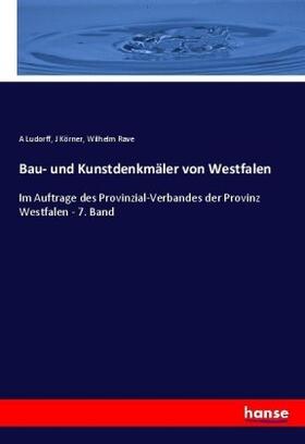 Ludorff / Körner / Rave |  Bau- und Kunstdenkmäler von Westfalen | Buch |  Sack Fachmedien