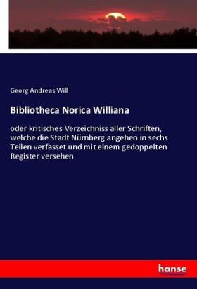 Will |  Bibliotheca Norica Williana | Buch |  Sack Fachmedien