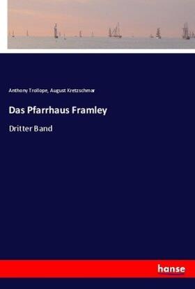 Trollope / Kretzschmar |  Das Pfarrhaus Framley | Buch |  Sack Fachmedien