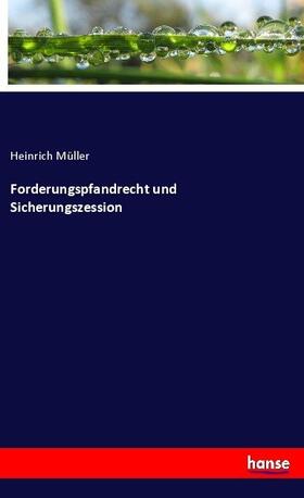 Müller |  Forderungspfandrecht und Sicherungszession | Buch |  Sack Fachmedien