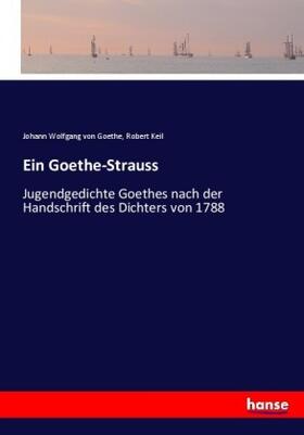 Goethe / Keil |  Ein Goethe-Strauss | Buch |  Sack Fachmedien