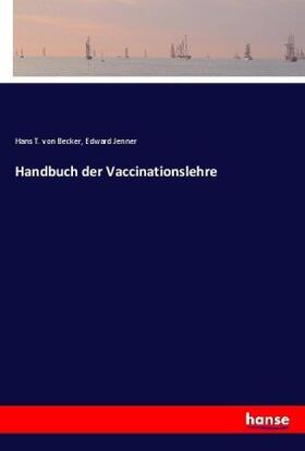 Becker / Jenner |  Handbuch der Vaccinationslehre | Buch |  Sack Fachmedien