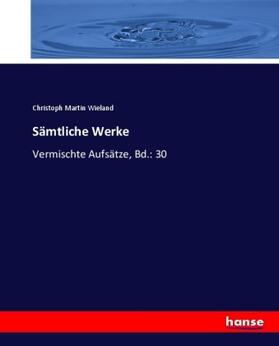 Wieland |  Sämtliche Werke | Buch |  Sack Fachmedien