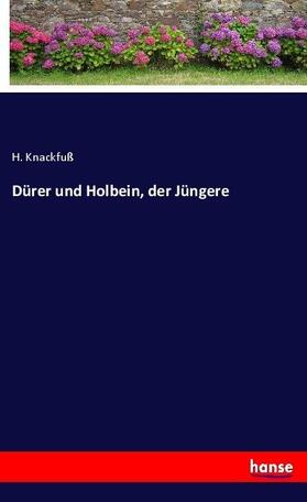 Knackfuß |  Dürer und Holbein, der Jüngere | Buch |  Sack Fachmedien