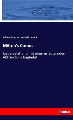 Milton / Schmidt |  Milton's Comus | Buch |  Sack Fachmedien