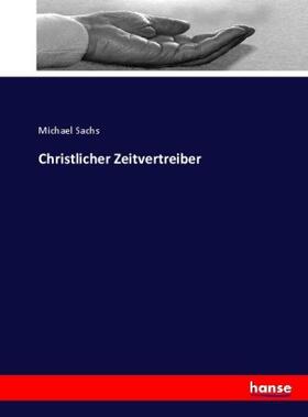 Sachs |  Christlicher Zeitvertreiber | Buch |  Sack Fachmedien