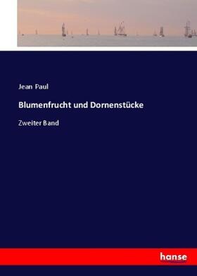 Paul |  Blumenfrucht und Dornenstücke | Buch |  Sack Fachmedien