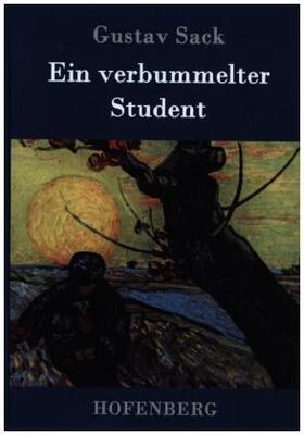 Sack |  Ein verbummelter Student | Buch |  Sack Fachmedien