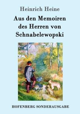 Heine |  Aus den Memoiren des Herren von Schnabelewopski | Buch |  Sack Fachmedien