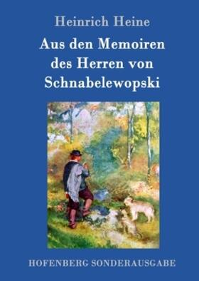 Heine |  Aus den Memoiren des Herren von Schnabelewopski | Buch |  Sack Fachmedien