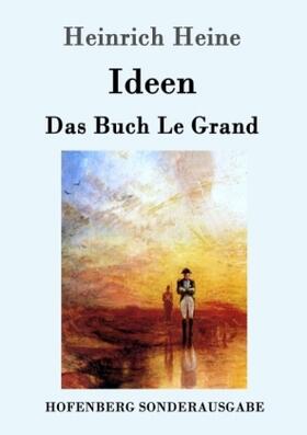 Heine |  Ideen. Das Buch Le Grand | Buch |  Sack Fachmedien