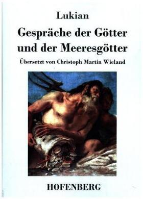 Lukian |  Gespräche der Götter und der Meeresgötter | Buch |  Sack Fachmedien